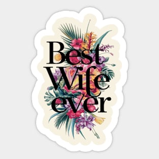 Best wife ever Sticker